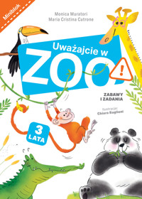 Uważajcie w zoo. Zabawy i zadania - Maria Cristina Cutrone, Monica Muratori, Chiara Baglioni (ilustr.) - książka