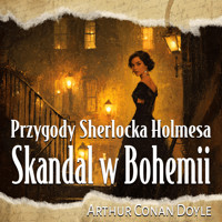 Skandal w Bohemii - Arthur Conan Doyle - ebook + audiobook