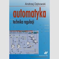 Automatyka Technika regulacji - Dębowski Andrzej - książka