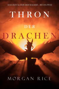 Thron der Drachen (Das Zeitalter der Magier – Buch Zwei) - Rice Morgan - ebook