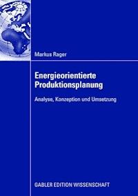 Energieorientierte Produktionsplanung - Markus Rager - ebook