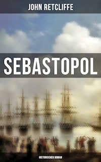 Sebastopol (Historischer Roman) - John Retcliffe - ebook