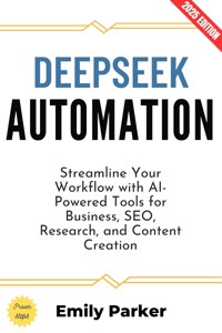 Deepseek Automation: - Emily Parker - ebook