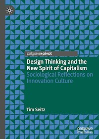 Design Thinking and the New Spirit of Capitalism - Tim Seitz - ebook