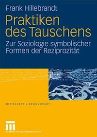 Praktiken des Tauschens - Frank Hillebrandt - ebook