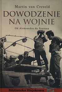 Dowodzenie na wojnie - Creveld Martin - książka