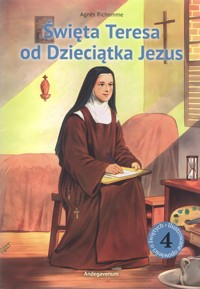 Święta Teresa od Dzieciątka Jezus - Richomme Agnes - książka