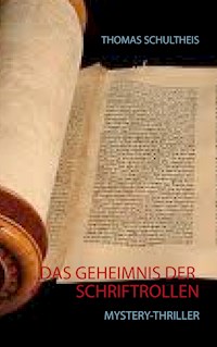 Das Geheimnis der Schriftrollen - Thomas Schultheis - ebook