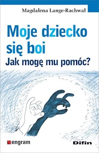 Moje dziecko się boi - Lange-Rachwał Magdalena - książka