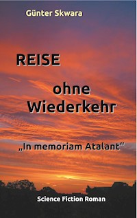 Reise ohne Wiederkehr - Günter Skwara - ebook