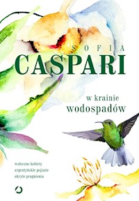 W krainie wodospadów - Caspari Sofia - książka