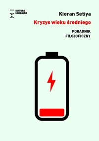 Kryzys wieku średniego. Poradnik filozoficzny - Setiya Kieran - książka