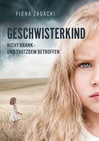 Geschwisterkind - Fiona Zagacki - ebook