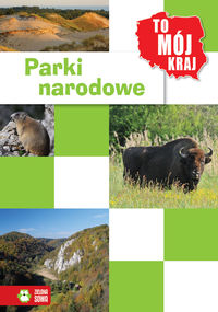 To mój kraj Parki narodowe - Sielska Jowita - książka