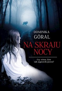 Na skraju nocy - Góral Dominika - książka