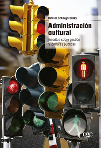 Administración cultural - Hector Schargorodsky - ebook