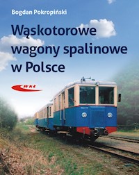 Wąskotorowe wagony spalinowe - Pokropiński Bogdan - książka