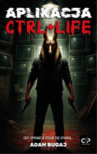 Aplikacja Ctrl+Life - Adam Bugaj - ebook