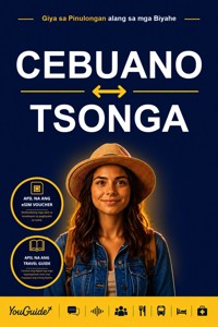 The Language Guide for Travelers - Cebuano to Tsonga - YouGuide - ebook