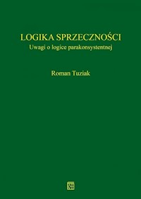 Logika sprzeczności - Roman Tuziak - książka