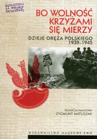 Bo wolność krzyżami się mierzy -  - książka