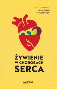 Żywienie w chorobach serca - Michał Czapla, Piotr Jankowski - książka