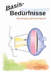 Basisbedürfnisse - Peter Trauberg - ebook