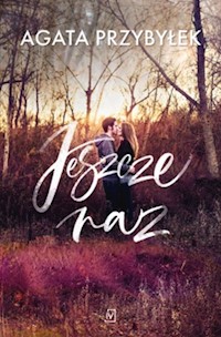 Jeszcze raz - Agata Przybyłek - ebook + książka