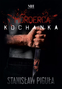 Morderca kochanka - Piguła Stanisław - ebook + książka