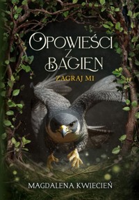 Opowieści z Bagien. Zagraj mi - Kwiecień Magdalena - ebook