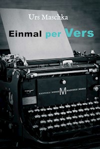 Einmal per Vers - Urs Maschka - ebook