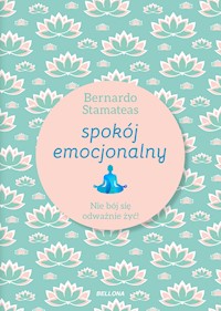 Spokój emocjonalny - Bernardo Stamateas - ebook + audiobook + książka