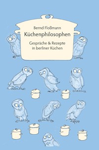 Küchenphilosophen - Bernd Floßmann - ebook