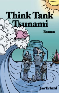 Think Tank Tsunami - Jan Erhard - ebook