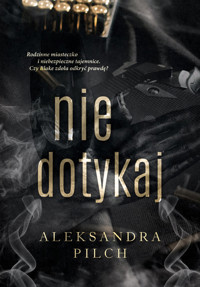 Nie dotykaj - Aleksandra Pilch - ebook + audiobook + książka