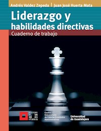 Liderazgo y habilidades directivas - Andrés Valdez Zepeda - ebook