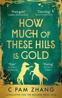 How Much of These Hills is Gold - Zhang C Pam - książka