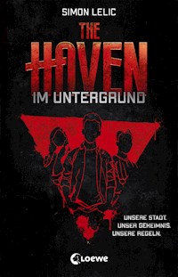 The Haven (Band 1) - Im Untergrund - Simon Lelic - ebook
