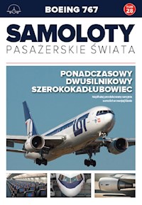 Samoloty pasażerskie świata Tom 28 Boeing 767 -  - książka