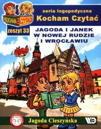 Kocham Czytać Zeszyt 33 Jagoda i Janek w Nowej Rudzie i Wrocławiu - Cieszyńska Jagoda - książka