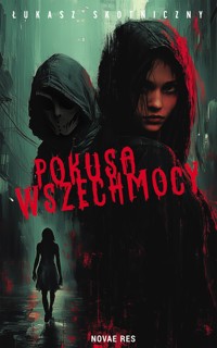 Pokusa wszechmocy - Łukasz Skotniczny - ebook