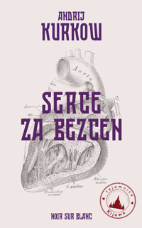Serce za bezcen. Tajemnice Kijowa t. 2 - Kurkow Andrij - ebook
