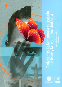 Pedagogías de la memoria del pasado reciente y la reparación simbólica - Mariela Quintero Mejía - ebook