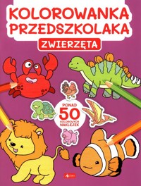 Kolorowanka przedszkolaka. Zwierzęta -  - książka