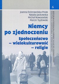 Niemcy po zjednoczeniu - Dobrowolska-Polak Joanna, Jackowska Natalia, Nowosielski Michał, Tujdowski Marcin - książka