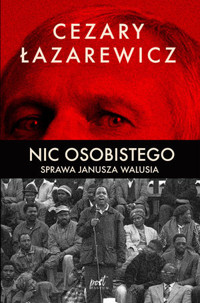 Nic osobistego. Sprawa Janusza Walusia - Cezary Łazarewicz - książka