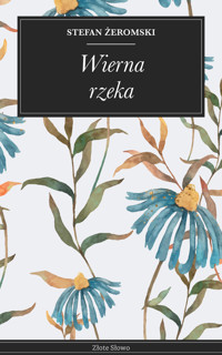 Wierna rzeka - Stefan Żeromski - ebook + audiobook
