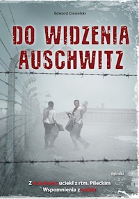 Do widzenia Auschwitz - Ciesielski Edward - książka