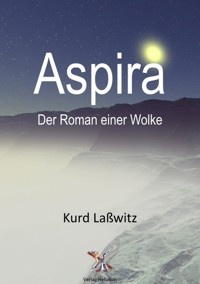 Aspira - Kurd Lasswitz - ebook