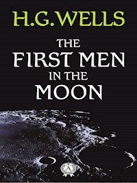The First Men in the Moon - H G Wells - ebook